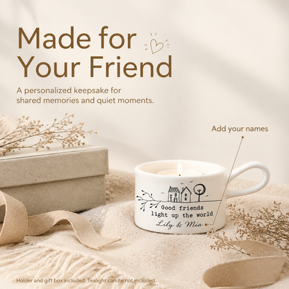🕯️Personalized Handled Tea Light Holder - Good Friends Light Up The World✨