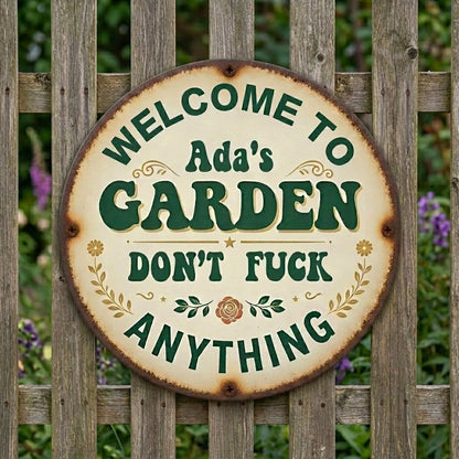 Personalized Funny Garden Metal Sign-Welcome To My Garden Don't Fuck Anything